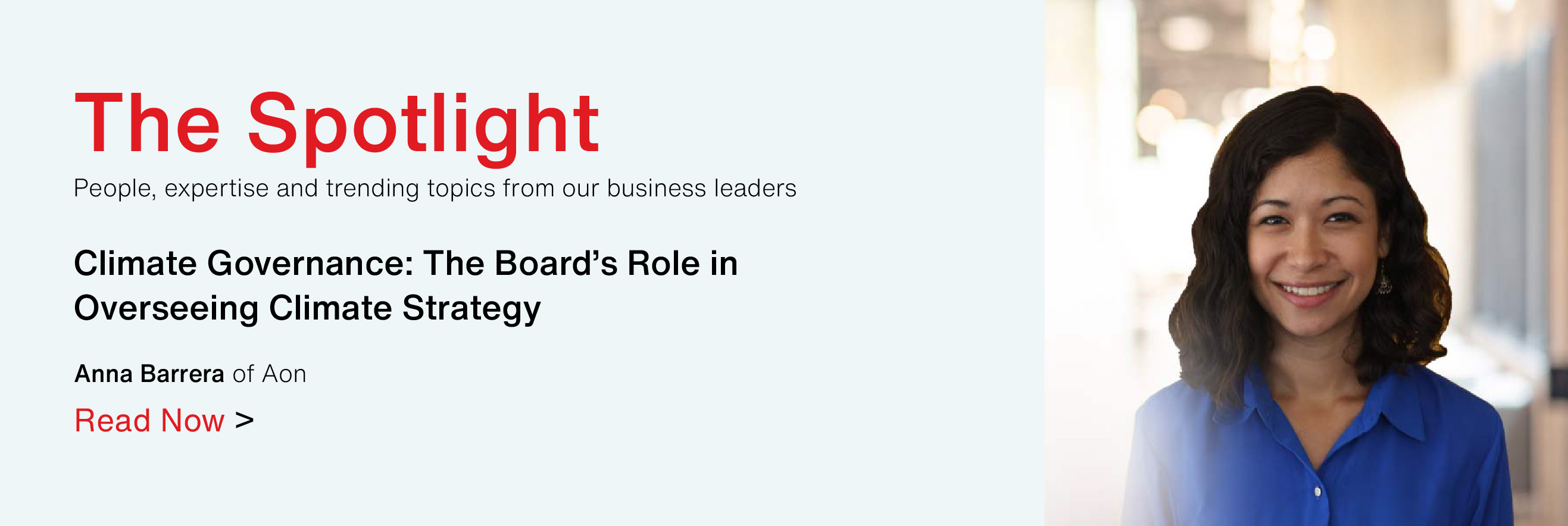 The Spotlight: Climate Governance: The Board's Role in Overseeing Climate Strategy - Anna Barrera of Aon - Read Now >
